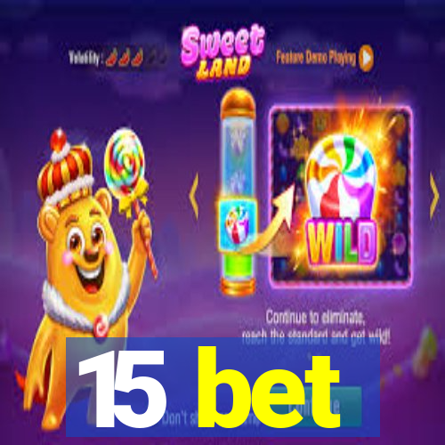 15 bet